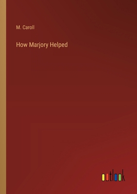 How Marjory Helped 3368834363 Book Cover