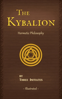 The Kybalion: A Study of The Hermetic Philosoph... 0943217210 Book Cover