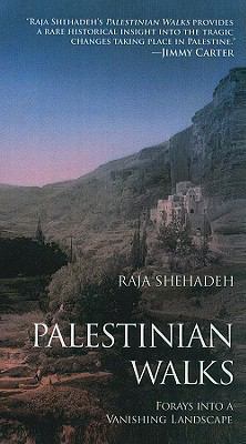 Palestinian Walks: Forays Into a Vanishing Land... 1606861751 Book Cover