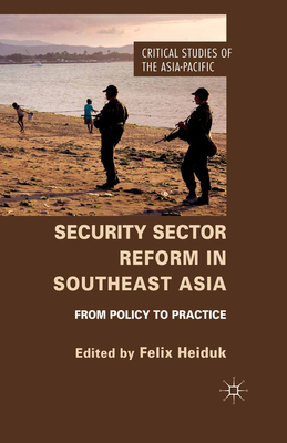 Security Sector Reform in Southeast Asia: From ... 1349473774 Book Cover