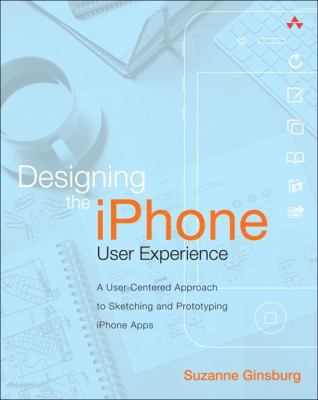 Designing the iPhone User Experience: A User-Ce... 0321699432 Book Cover
