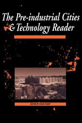 The Pre-Industrial Cities and Technology Reader 0415200776 Book Cover