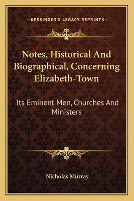 Notes, Historical And Biographical, Concerning ... 1163594202 Book Cover