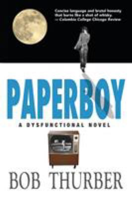 Paperboy: A Dysfunctional Novel [Large Print] 194183034X Book Cover