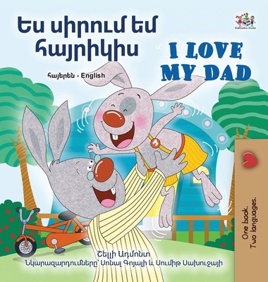 I Love My Dad (Armenian English Bilingual Child... [Armenian] [Large Print] 1525992821 Book Cover