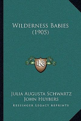 Wilderness Babies (1905) 1166298752 Book Cover