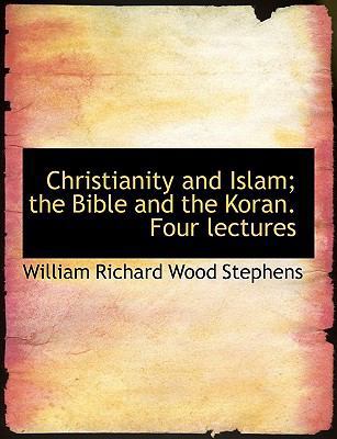 Christianity and Islam, the Bible and the Koran [Large Print] 1115666363 Book Cover