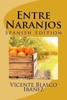 Entre Naranjos [Spanish] 1985300915 Book Cover