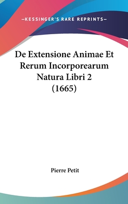 de Extensione Animae Et Rerum Incorporearum Nat... 1104694026 Book Cover