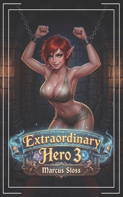 Extraordinary Hero 3: An Epic Fantasy B0HC4F2KRZ Book Cover