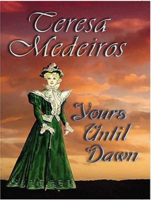 Yours Until Dawn [Large Print] 1587248131 Book Cover
