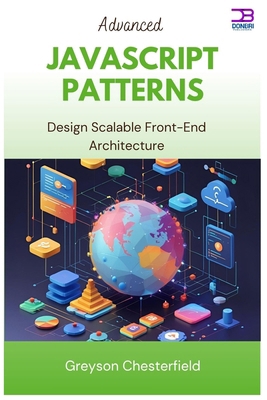 Advanced JavaScript Patterns: Design Scalable F... B0FMJRJTNS Book Cover