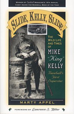 Slide, Kelly, Slide: The Wild Life and Times of... 1578860032 Book Cover