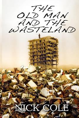 The Old Man and the Wasteland 1461076382 Book Cover