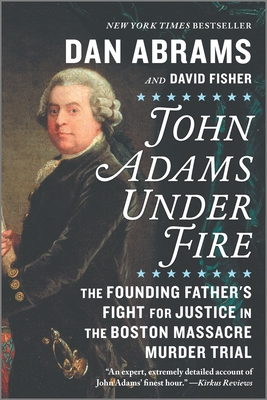 John Adams Under Fire 1335996192 Book Cover