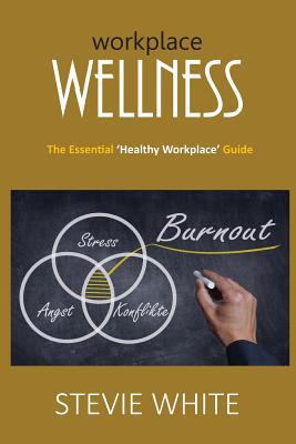 Workplace Wellness: An Essential Healthy Workpl... 1974066177 Book Cover