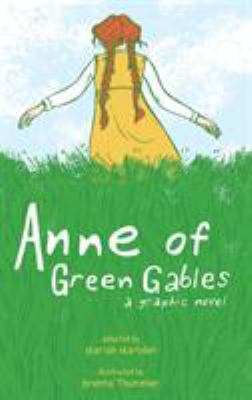 Anne of Green Gables: A Graphic Novel 1449494544 Book Cover