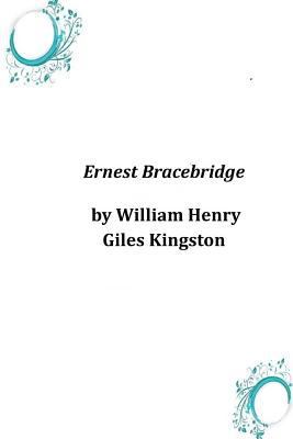 Ernest Bracebridge 1496174445 Book Cover