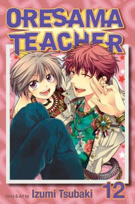 Oresama Teacher, Vol. 12 1421543354 Book Cover