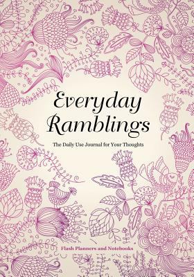 Everyday Ramblings: The Daily Use Journal for Y... 1683777840 Book Cover