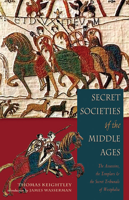 Secret Societies of the Middle Ages: The Assass... 1578633346 Book Cover