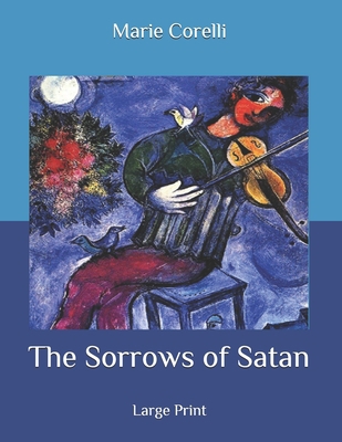 The Sorrows of Satan: Large Print B087FF8162 Book Cover