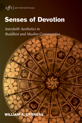 Senses of Devotion: Interfaith Aesthetics in Bu... 1498215203 Book Cover