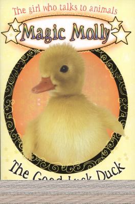The Good Luck Duck (Magic Molly) 1407131745 Book Cover