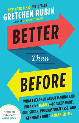Better Than Before: What I Learned about Making... 0385348630 Book Cover