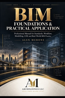 BIM Foundations & Practical Application: Profes... B0HL39HKT1 Book Cover