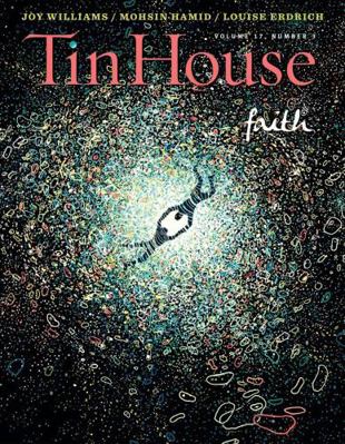 Tin House Magazine: Faith: Vol. 17, No. 3 194285501X Book Cover