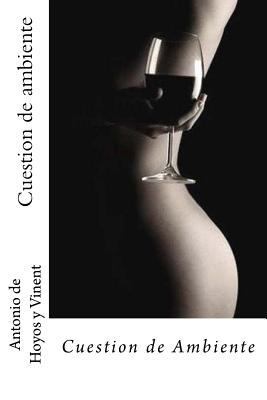 Cuestion de ambiente [Spanish] 1534631054 Book Cover