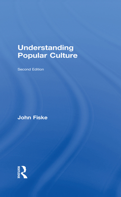 Understanding Popular Culture 0415596521 Book Cover