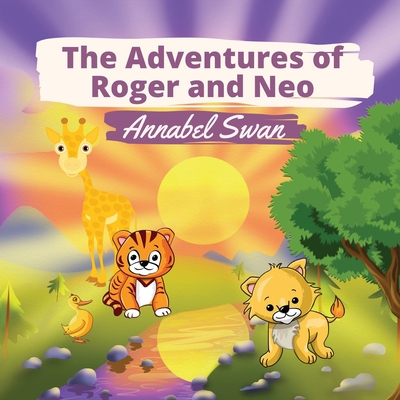 The Adventures of Roger and Neo 9916660352 Book Cover