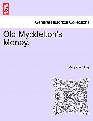 Old Myddelton's Money. 1241181039 Book Cover