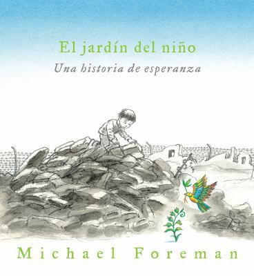 El Jardin del Nino: Una Historia de Esperanza =... [Spanish] 1933032561 Book Cover