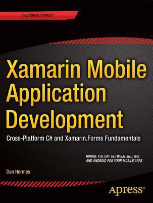 Xamarin Mobile Application Development: Cross-P... 1484202155 Book Cover