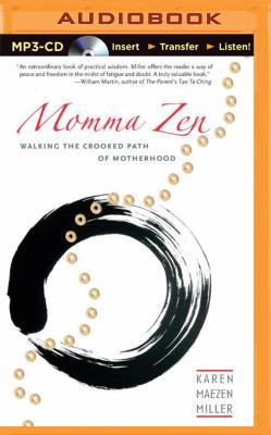 Momma Zen: Walking the Crooked Path of Motherhood 1501227556 Book Cover