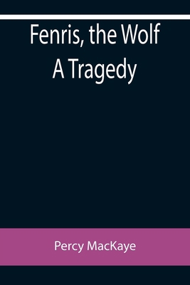 Fenris, the Wolf A Tragedy 9355758995 Book Cover