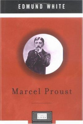 Marcel Proust: A Penguin Lives Biography 0670880574 Book Cover