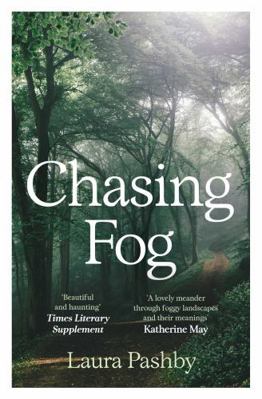 Chasing Fog: Finding Enchantment in a Cloud 1398527017 Book Cover