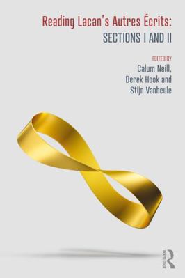 Reading Lacan's Autres Écrits: Sections I and II 1041009887 Book Cover