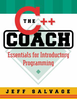 C++ Coach: Essentials for Introductory Programming 0201702894 Book Cover