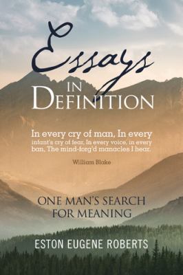 Essays in Definition: One Man'S Search for Meaning 1546229639 Book Cover