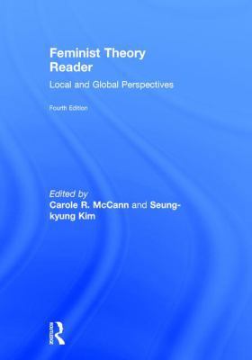 Feminist Theory Reader: Local and Global Perspe... 1138930202 Book Cover