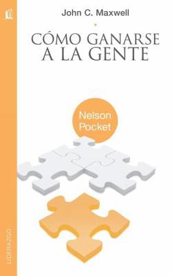 Como Ganarse a la Gente = Winning with People [Spanish] 1602556970 Book Cover