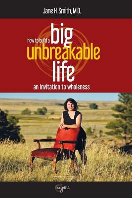 How To Build A Big Unbreakable Life: An Invitat... 0997320788 Book Cover