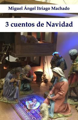 3 cuentos de Navidad [Spanish] 1519715501 Book Cover