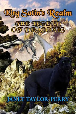 King Satin's Realm: The Legend of Draconis: The... 1530286956 Book Cover