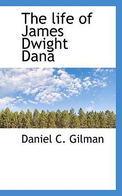 The Life of James Dwight Dana 1117498964 Book Cover